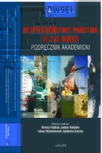 Okładka - Bezpieczeństwo państwa w XXI wieku. Podręcznik akademicki - Mariusz Paździor, Justyna Trubalska, Łukasz Wojciechowski, Agnieszka Żywicka