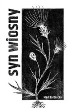 Okładka - Syn wiosny - Mad Bartnicka