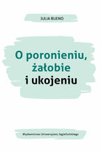 Okładka - O poronieniu, żałobie i ukojeniu - Julia Bueno