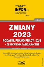 Okładka - Zmiany 2023. Podatki,prawo pracy i ZUS-zestawienie tabelaryczne - Praca zbiorowa