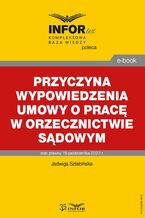 Okładka - Przyczyna wypowiedzenia umowy o pracę w orzecznictwie sądowym - Jadwiga Sztabińska