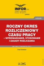 Okładka - Roczny okres rozliczeniowy czasu pracy - wprowadzanie, stosowanie i zasady rozliczania - Ewa Kowszun