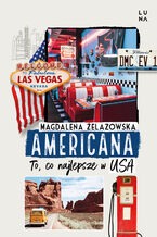Okładka - Americana. To, co najlepsze w USA - Magdalena Żelazowska