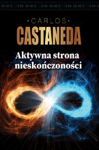 Okładka - Aktywna strona nieskończoności - Carlos Castaneda
