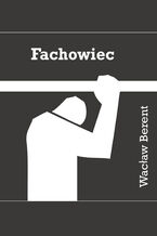 Okładka - Fachowiec - Berent Wacław