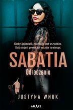 Okładka - Sabatia. Odrodzenie. Tom 2 - Justyna Wnuk