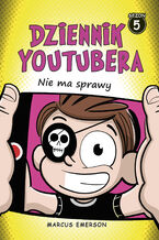 Okładka - Dziennik Youtubera. Nie ma sprawy - Marcus Emerson