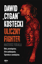 Okładka - Dawid "Cygan" Kostecki. Uliczny fighter - Mateusz Fudala