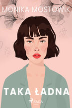 Okładka - Taka ładna - Monika Mostowik