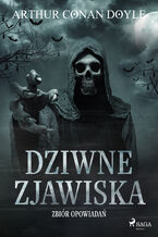 Okładka - Dziwne zjawiska. Zbiór opowiadań - Arthur Conan Doyle