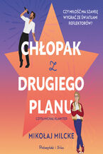 Okładka - Chłopak z drugiego planu - Mikołaj Milcke