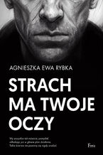 Okładka - Strach ma twoje oczy - Agnieszka Ewa Rybka