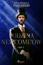 Okładka - Rodzina Newcomeów tom 1 - William Makepeace Thackeray