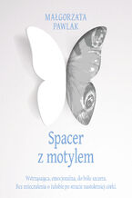 Okładka - Spacer z motylem - Małgorzata Pawlak