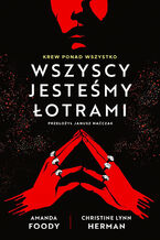 Okładka - Wszyscy jesteśmy łotrami. Villains. Tom 1 - Amanda Foody, Christine Lynn Herman