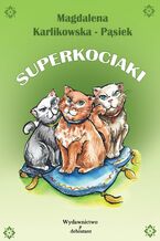 Okładka - Superkociaki - Magdalena Karlikowska-Pąsiek
