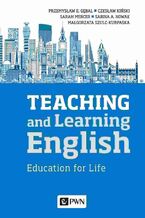 Okładka - Teaching and Learning English - Przemysław E. Gębal, Czesław Kiński, Sarah Mercer, Sabina A. Nowak, Małgorzata Szulc-Kurpaska