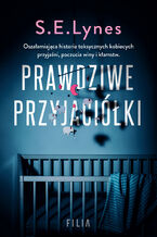 Okładka - Prawdziwe przyjaciółki - S. E. Lynes