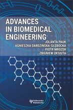 Okładka - Advances in biomedical engineering - Jolanta Pauk, Agnieszka Dardzińska-Głębocka, Piotr Mrozek, Zbigniew Oksiuta