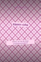 Okładka - Zapach nieba - Izabela Kostun