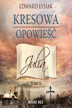Okładka - Kresowa opowieść. Tom 2. Julia - Edward Łysiak