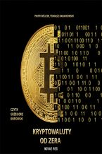 Okładka - Kryptowaluty od zera - Tomasz Kabarowski, Piotr Wójcik