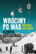 Wrócimy po was. Historie alpejskie