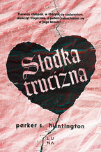 Okładka - Słodka trucizna - Parker S. Huntington