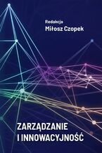Okładka - Zarządzanie i innowacyjność - Miłosz Czopek