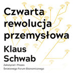 Okładka - Czwarta rewolucja przemysłowa - Klaus Schwab