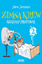 Okładka - Zimna krew 2: Szalony profesor - Jrn Jensen