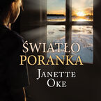 Okładka - ŚWIATŁO PORANKA - Janette Oke
