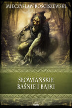 Okładka - Słowiańskie baśnie i bajki - Mieczysław Rościszewski
