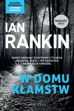 Okładka - W DOMU KŁAMSTW - Ian Rankin