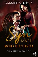 Okładka - Syn mafii. Walka o dziedzica. Tom 2 - Samanta Louis