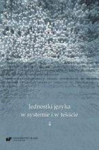Okładka - Jednostki języka w systemie i w tekście 4 - red. Andrzej Charciarek, Anna Zych, Ewa Kapela