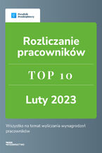 Okładka - Rozliczanie pracowników - TOP 10 luty 2023 - Emilia Lazarowicz, Grażyna Rompel, Katarzyna Tokarczyk, Agnieszka Walczyńska, Zespół wFirma.pl
