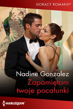 Okładka - Zapamiętam twoje pocałunki - Nadine Gonzalez