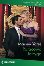 Okładka - Pałacowa intryga - Maisey Yates