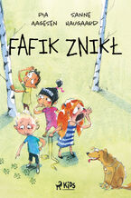 Okładka - Fafik znikł - Pia Aagesen, Sanne Haugaard