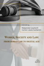 Okładka - Women, Society and Law: from Roman Law to Digital Age - Małgorzata Eysymontt, Carmen Lázaro Guillamón