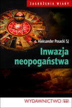 Okładka - Inwazja neopogaństwa - Aleksander Posacki