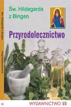 Okładka - Przyrodolecznictwo - Św. Hildegarda z Bingen