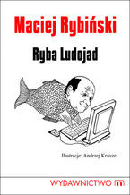 Okładka - Ryba Ludojad - Maciej Rybiński