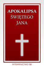 Okładka - Apokalipsa Św. Jana - Opracowanie zbiorowe