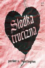 Okładka - Słodka trucizna - Parker S. Huntington