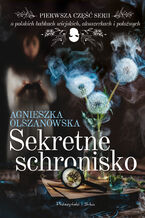 Okładka - Sekretne schronisko - Agnieszka Olszanowska