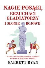 Okładka - Nagie posągi, brzuchaci gladiatorzy i słonie bojowe - Garrett Ryan