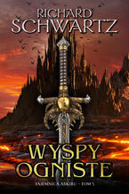 Okładka - Wyspy Ogniste. Tajemnica Askiru. Tom 5 - Richard Schwartz