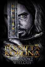 Okładka - Pęknięta korona - Grzegorz Wielgus